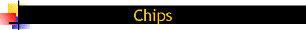 Chips