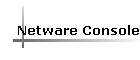 Netware Console