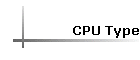 CPU Type