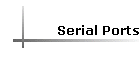 Serial Ports